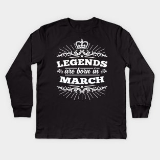 Legends Are Born In March Kids Long Sleeve T-Shirt